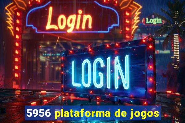 5956 plataforma de jogos